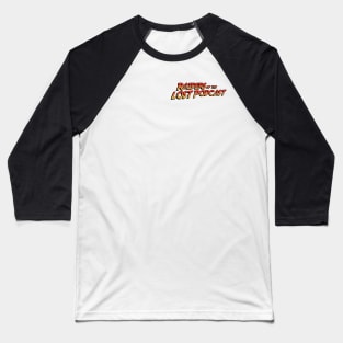 Raiders of the Lost Podcast - Main Logo Baseball T-Shirt